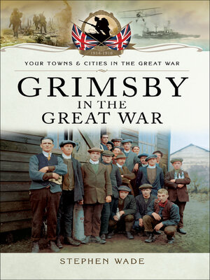 cover image of Grimsby in the Great War